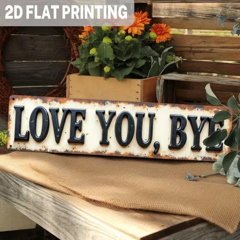 1pc Premium "Love You, Bye" Metal Sign - Vintage Greenery Style Wall Plaque, Funny Sassy Home Decor for Entryway, Kitchen, Bar, Cafe, Garage - Trending Viral Must-Have Aesthetic Gift for Her, Housewarming, Christmas, Sarcastic Farmhouse Decor