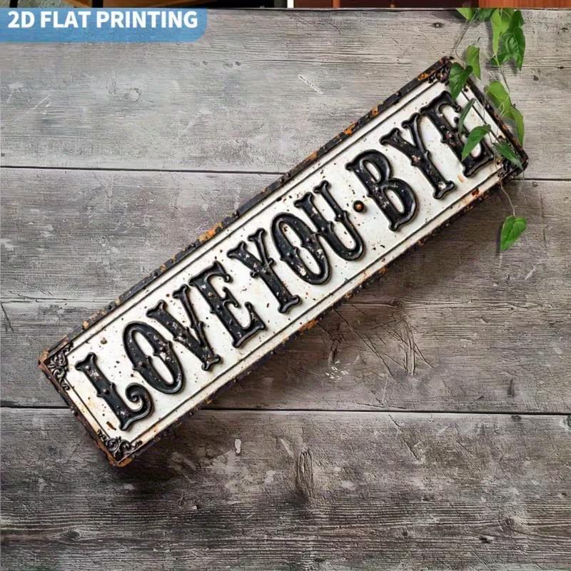 1pc Premium "Love You, Bye" Metal Sign - Vintage Greenery Style Wall Plaque, Funny Sassy Home Decor for Entryway, Kitchen, Bar, Cafe, Garage - Trending Viral Must-Have Aesthetic Gift for Her, Housewarming, Christmas, Sarcastic Farmhouse Decor