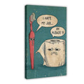 Funny Bathroom Wall Art | "I Hate My Job" Toothbrush & Toilet Paper Canvas Print