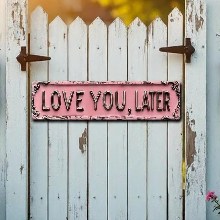 1pc Premium "Love You, Bye" Metal Sign - Vintage Greenery Style Wall Plaque, Funny Sassy Home Decor for Entryway, Kitchen, Bar, Cafe, Garage - Trending Viral Must-Have Aesthetic Gift for Her, Housewarming, Christmas, Sarcastic Farmhouse Decor