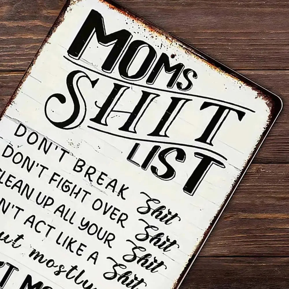 Vintage Metal Sign, Mom'S Shit List Sign, Don'T Make Me Lose My Shit, Retro Rustic Patio Home Decor Gift Metal Print Present 12x8 Inch