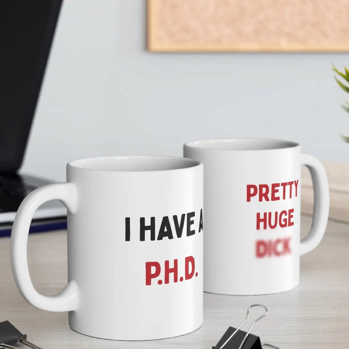 Funny PHD Ceramic 11oz Mug Adult Humor Coffee Mug Funny Office Mug Gag Gift Coworker Gift White Elephant Gift Birthday Gift Novelty Coffee Mug Pretty Huge D*ck